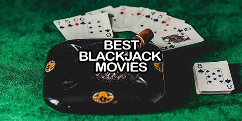best black jack movies|12 Best Blackjack Movies Ever .